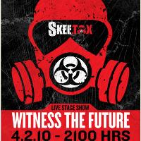 SKEETOX tickets