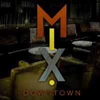 MiX Downtown tickets