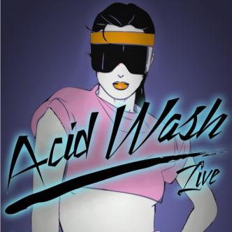 Acid Wash Live: Main Image