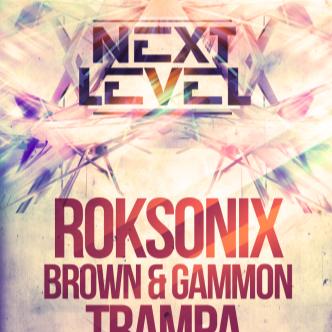 NEXT LEVEL: Roksonix + MORE!: Main Image